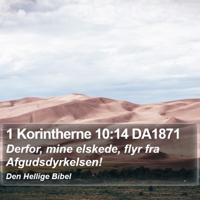 1 Korintherne 10:14 DA1871 Bible Verse Image