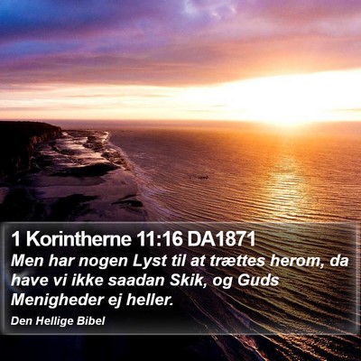 1 Korintherne 11:16 DA1871 Bible Verse Image