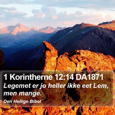 1 Korintherne 12:14 DA1871 Bible Verse Image