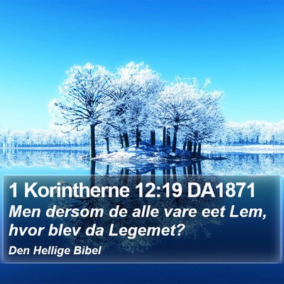 1 Korintherne 12:19 DA1871 Bible Verse Image
