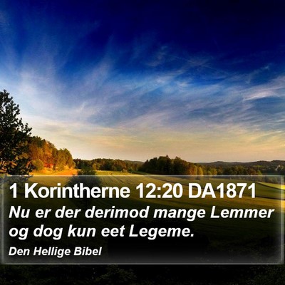 1 Korintherne 12:20 DA1871 Bible Verse Image