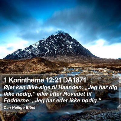 1 Korintherne 12:21 DA1871 Bible Verse Image