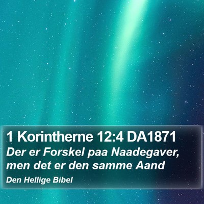 1 Korintherne 12:4 DA1871 Bible Verse Image
