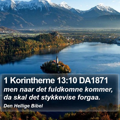 1 Korintherne 13:10 DA1871 Bible Verse Image