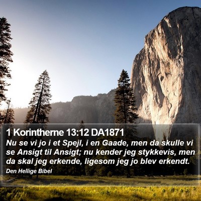 1 Korintherne 13:12 DA1871 Bible Verse Image