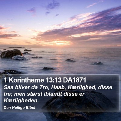 1 Korintherne 13:13 DA1871 Bible Verse Image