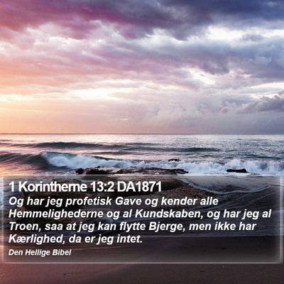 1 Korintherne 13:2 DA1871 Bible Verse Image