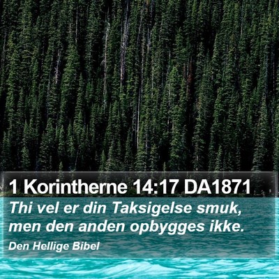 1 Korintherne 14:17 DA1871 Bible Verse Image