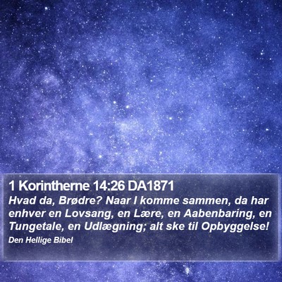 1 Korintherne 14:26 DA1871 Bible Verse Image