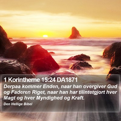 1 Korintherne 15:24 DA1871 Bible Verse Image