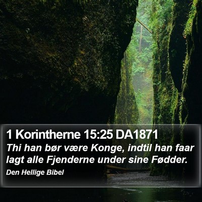 1 Korintherne 15:25 DA1871 Bible Verse Image