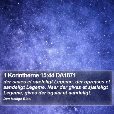 1 Korintherne 15:44 DA1871 Bible Verse Image