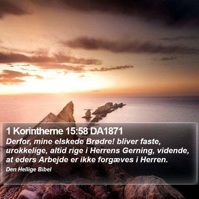 1 Korintherne 15:58 DA1871 Bible Verse Image