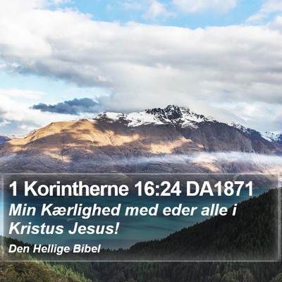 1 Korintherne 16:24 DA1871 Bible Verse Image