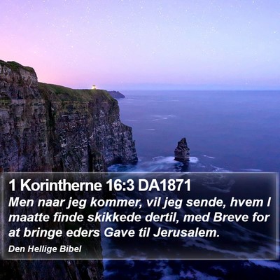 1 Korintherne 16:3 DA1871 Bible Verse Image