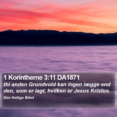 1 Korintherne 3:11 DA1871 Bible Verse Image
