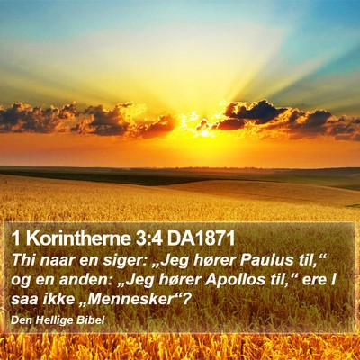 1 Korintherne 3:4 DA1871 Bible Verse Image
