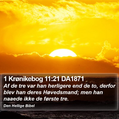 1 Krønikebog 11:21 DA1871 Bible Verse Image
