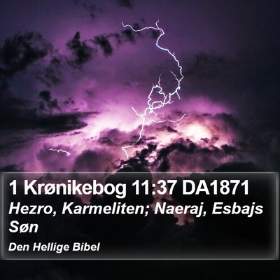 1 Krønikebog 11:37 DA1871 Bible Verse Image