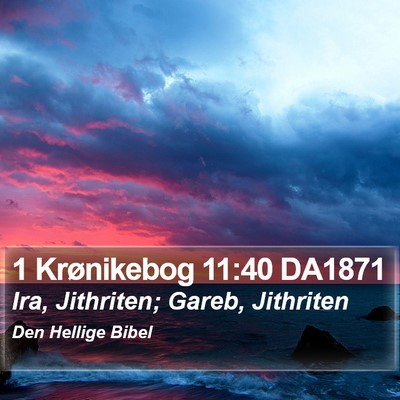 1 Krønikebog 11:40 DA1871 Bible Verse Image