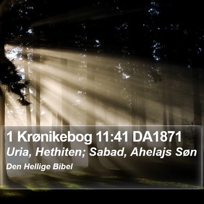 1 Krønikebog 11:41 DA1871 Bible Verse Image