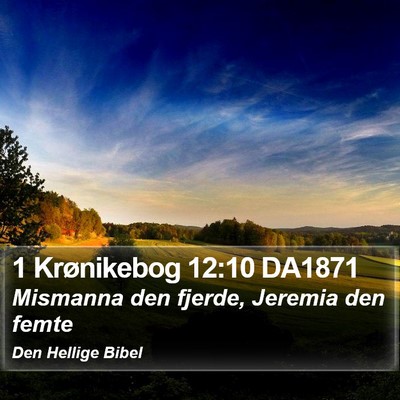 1 Krønikebog 12:10 DA1871 Bible Verse Image