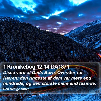 1 Krønikebog 12:14 DA1871 Bible Verse Image