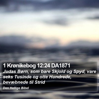 1 Krønikebog 12:24 DA1871 Bible Verse Image