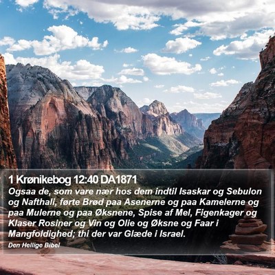 1 Krønikebog 12:40 DA1871 Bible Verse Image