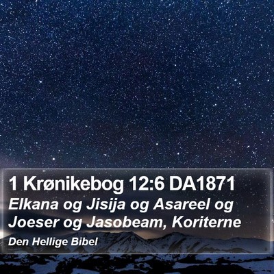 1 Krønikebog 12:6 DA1871 Bible Verse Image