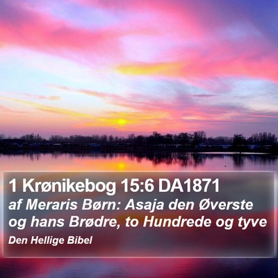 1 Krønikebog 15:6 DA1871 Bible Verse Image