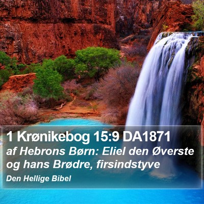 1 Krønikebog 15:9 DA1871 Bible Verse Image