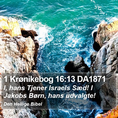 1 Krønikebog 16:13 DA1871 Bible Verse Image