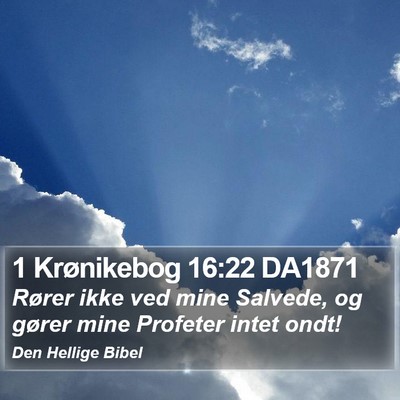 1 Krønikebog 16:22 DA1871 Bible Verse Image