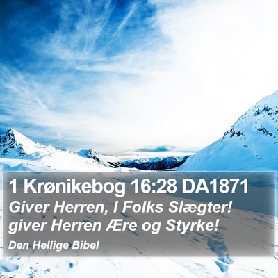 1 Krønikebog 16:28 DA1871 Bible Verse Image