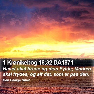 1 Krønikebog 16:32 DA1871 Bible Verse Image