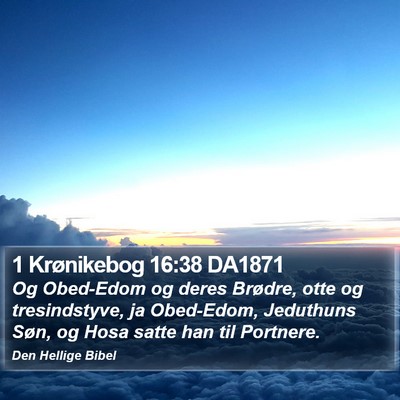 1 Krønikebog 16:38 DA1871 Bible Verse Image