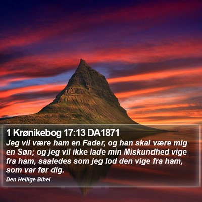 1 Krønikebog 17:13 DA1871 Bible Verse Image