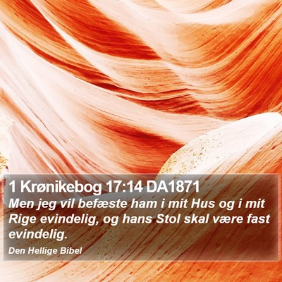 1 Krønikebog 17:14 DA1871 Bible Verse Image
