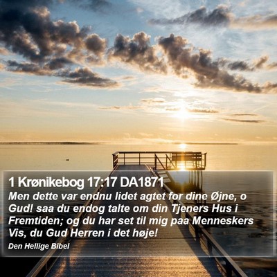 1 Krønikebog 17:17 DA1871 Bible Verse Image