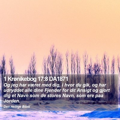 1 Krønikebog 17:8 DA1871 Bible Verse Image