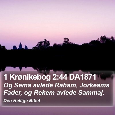 1 Krønikebog 2:44 DA1871 Bible Verse Image