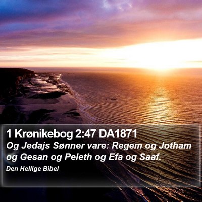 1 Krønikebog 2:47 DA1871 Bible Verse Image