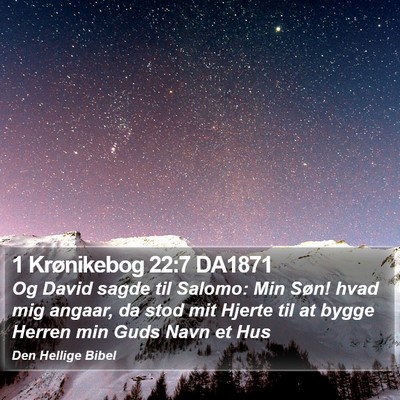 1 Krønikebog 22:7 DA1871 Bible Verse Image