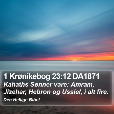 1 Krønikebog 23:12 DA1871 Bible Verse Image
