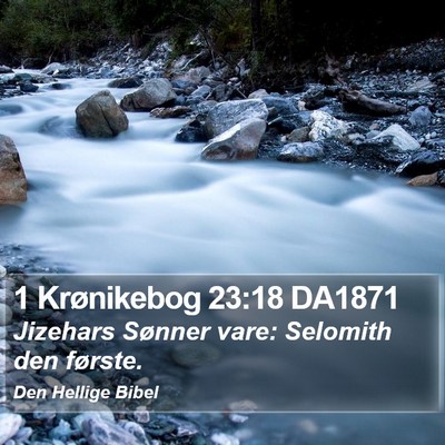 1 Krønikebog 23:18 DA1871 Bible Verse Image