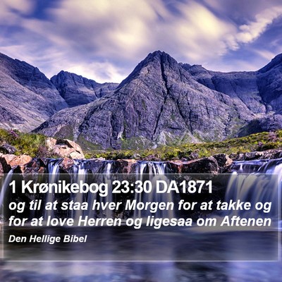 1 Krønikebog 23:30 DA1871 Bible Verse Image