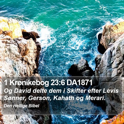 1 Krønikebog 23:6 DA1871 Bible Verse Image