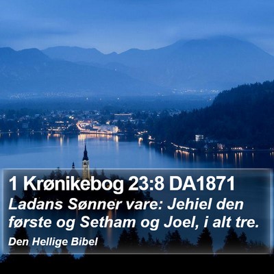 1 Krønikebog 23:8 DA1871 Bible Verse Image