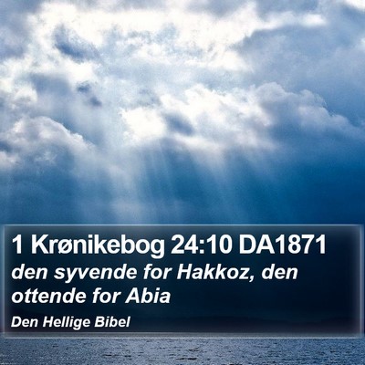 1 Krønikebog 24:10 DA1871 Bible Verse Image
